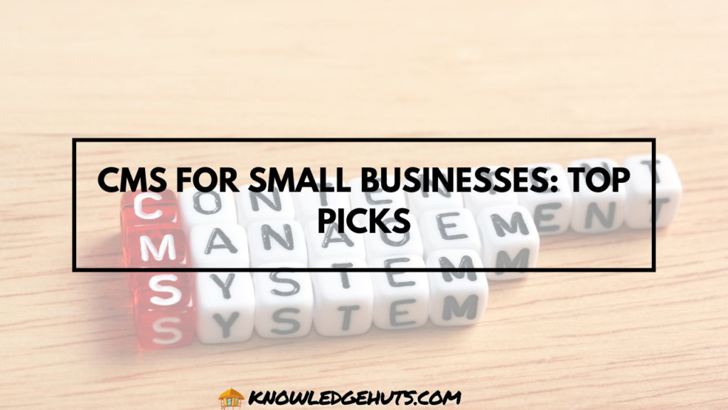 CMS for Small Businesses: Top Picks