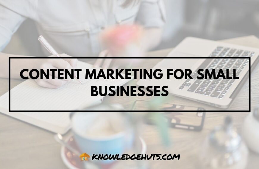 Content Marketing for Small Businesses