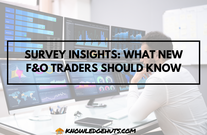 Survey Insights: What New F&O Traders Should Know