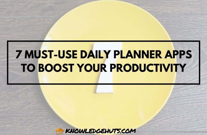 7 Must-Use Daily Planner Apps to Boost Your Productivity