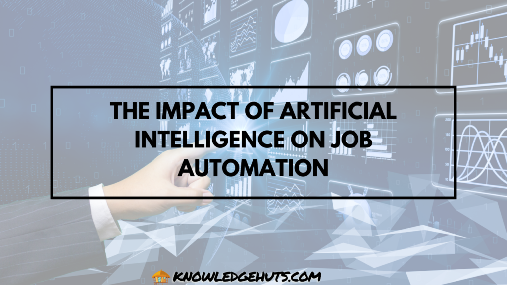 The Impact of Artificial Intelligence on Job Automation