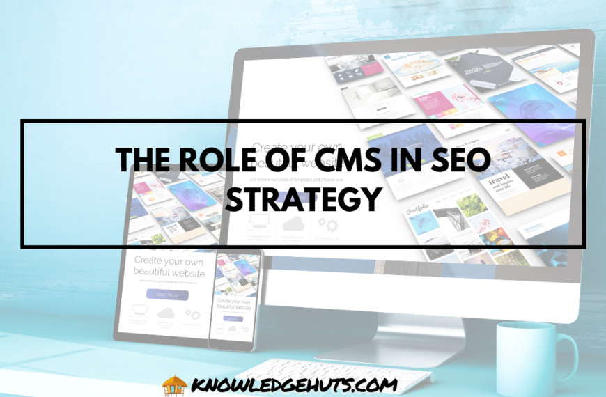 The Role of CMS in SEO Strategy