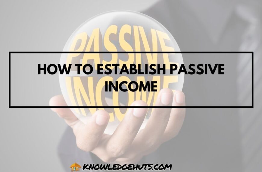 How to Establish Passive Income