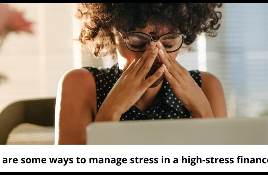 What are some ways to manage stress in a high-stress finance role?