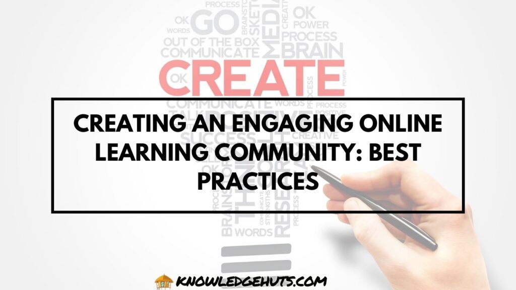 Creating an Engaging Online Learning Community Best Practices