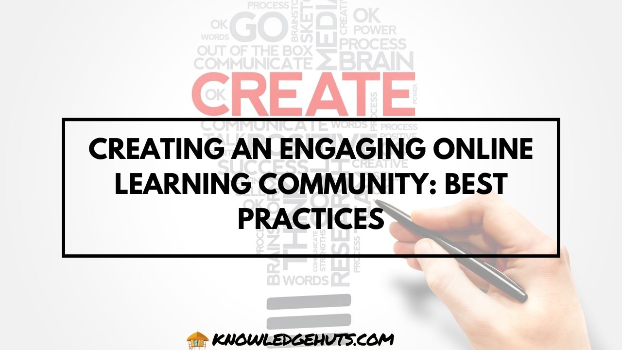 Creating an Engaging Online Learning Community Best Practices