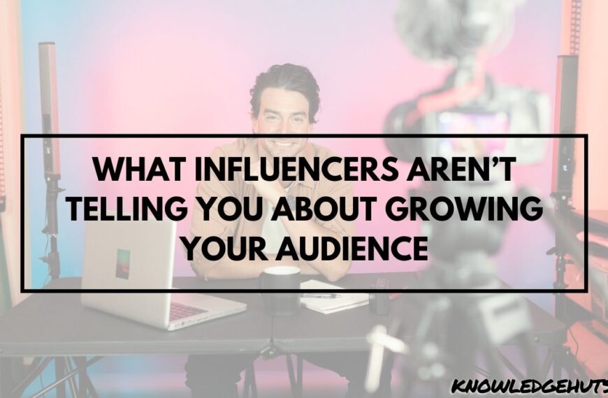 What Influencers Aren’t Telling You About Growing Your Audience